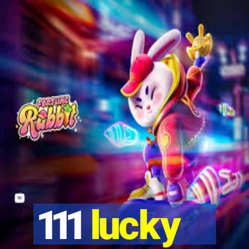 111 lucky